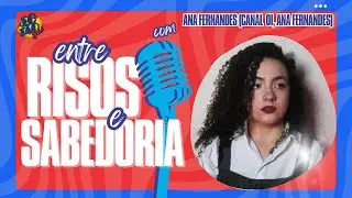 Entre Risos e Sabedoria com Ana Fernandes(canal Oi, Ana Fernandes)