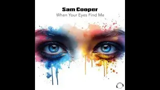 Sam Cooper - When Your Eyes Find Me
