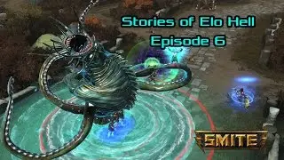 Smite - Stories of Elo Hell: Episode 6