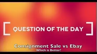 Consignment Sale vs. Ebay - Which is better?