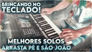MELHORES SOLOS DE ARRASTA PÉ SÃO JOÃO NO TECLADO