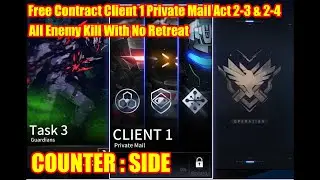 Free Contract Client 1 Private Mail Act 2-3 & 2-4 | All Enemy Clear with No Retreat