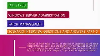 Windows Patch Management Scenario based Interview Questions and Answers | IT Job Preparation Part-3
