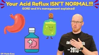 GORD (Acid Reflux Disease) Explained: Causes, Diagnosis, Red Flags & Management