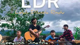 LDR Leeyonk Sinatra (cover by Gusti Bisma / bocah)