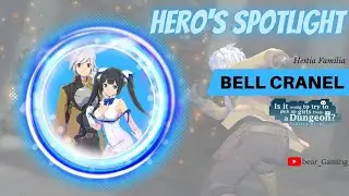 Hero's Spotlight: Hestia Familia Bell Cranel [Exos Heroes]