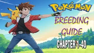 Pok&eacute;mon: Breeding Guide CH 1-40