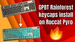 Installing Glorious GPBT Rainforest keycaps on a Roccat Pyro