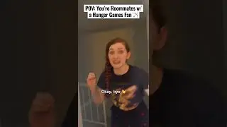 POV: You&rsquo;re Roommates with a Hunger Games Fan 🏹