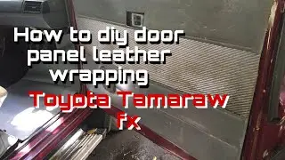 How to Diy leather wrapping door panel for TOYOTA TAMARAW FX save money easy