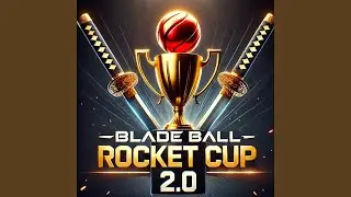 Blade Ball Rocket Cup 2.0