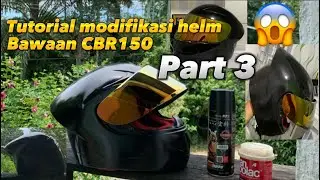 Tutorial modifikasi helm bawaan CBR150R part 3 dan ini hasilnya😱🤤😎