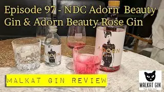 Ep 97 - National Distilling Company Adorn Beauty Gin & Adorn Beauty Ros&eacute; Gin Review