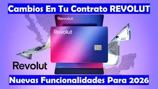 Cambios Importantes En El Contrato De REVOLUT | Cuenta Compartida Menores Y Rendimientos