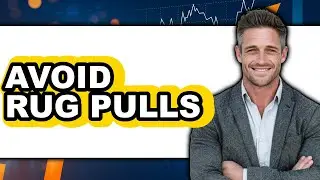 How to Avoid Rug Pulls 2025 (Only Way)