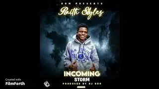 Raith Styles - Incoming Storm (Official Audio)