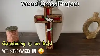 Wooden Cross Project, Gardening on Hold (EP-53)
