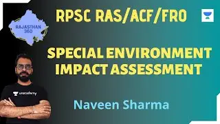 Special Environment Impact Assessment | RPSC ACF/ FRO/ RAS | By Naveen Sharma