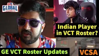 GE VCT Roster Update, GE Aspas?, Indian Player ? Roster Reveal?, VCL SA Highlights 😳