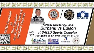 Football: Burbank vs Edison at SAISD Sports Complex (10/30/25)