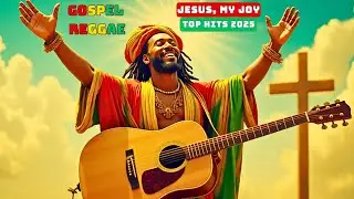 Jesus, My Joy – 2025 Gospel Reggae: A Soulful Anthem of Divine Joy and Faith