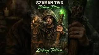 Szaman TWG - Zielony Totem (Official Audio)