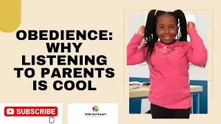 Obedience: Why Listening to Parents is Cool.