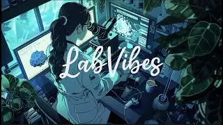 Lofi Music 👩&zwj;🔬🧬🔬 Science Beats - Fluorescence Microscopy [Beats to Chill & Work]