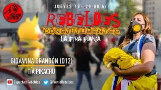 EN VIVO 📢 Rebeldes Constituyentes, la otra franja, Giovanna Grand&oacute;n @TiaPikachu