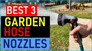 Top  the 3 Best Garden Hose Nozzles    in 2026