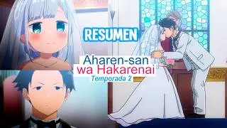🔵 Reina y Raido SE CASAN 👰❤🤵 - RESUMEN TEMPORADA 2 Aharen-san wa Hakarenai