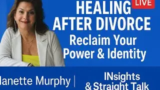 Life After Divorce at 40+: Healing, Reinvention & Thriving with Nanette Murphy 📱