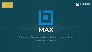 Bluebeam MAX с искусственным интеллектом и турбонаддувом &mdash; ожидается в первом квартале 2026 года