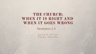 The Church: When It Is Right and When It Goes Wrong