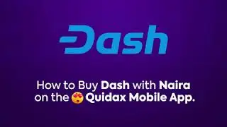 How to buy Dash with Naira on the Quidax mobile app