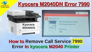 Kyocera M2040DN C7990 Problem Solution with @UbuntuTechZone  KYOCERA 2040 ERROR C7990 100% solutions