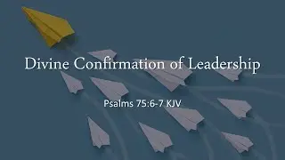 Divine Confirmation of Leadership