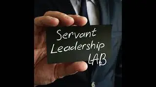 14 - Key Leadership Attributes and Servant Leadership, with Amin Sanaia