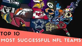 Top 10 Most Successful NFL Teams in History