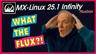 💥 MX Linux 25 1 Infinity with Fluxbox A First Look