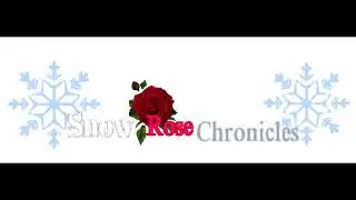 Snow Rose Chronicles Title Drop