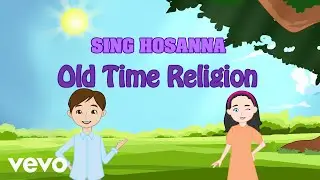 Sing Hosanna - Old Time Religion