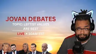 LEFTIST Values are BEST Values || JOVAN DEBATES LIVE (12/18/25)