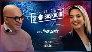 Hoti&ccedil; ile Şehir Başkadır 2.sezon 1.B&ouml;l&uuml;m  |  Konuk: &Ouml;zge Şahin