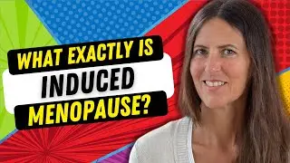 What Is Induced Menopause?