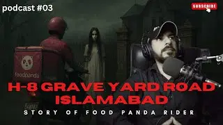 TRUE STORY OF FOOD PANDA RIDER | H-8 GRAVEYARD ROAD ISLAMABAD| SAAYA PODCAST 2.0