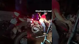 corruption, road ki buri halat kharab #ghodbunderroad #road #accidentzone  #nitingadkari #nitingadk