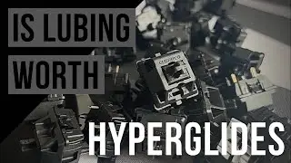 Cherry Hyperglides - Is Lubing Worth? ft. KBD67 Lite