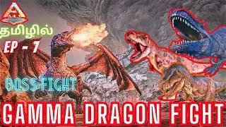 Gamma Dragon Boss(VS)T-Rex Fight/Ark Ultimate Survivor Edition Gameplay In Tamil / Part#7[CRG]