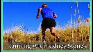 Running With Kidney Stones|Kidney deseases| Very Well